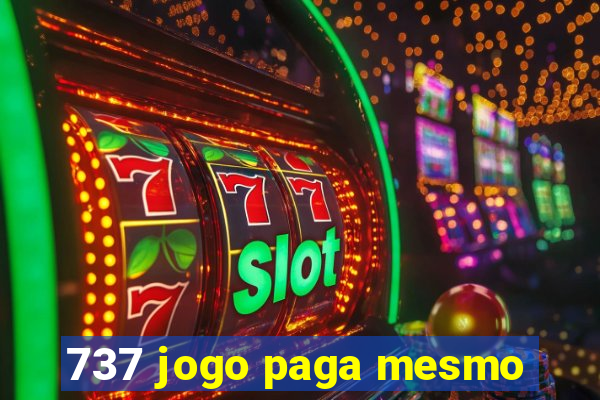 737 jogo paga mesmo